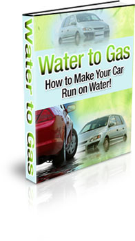 Product picture Water 2 Gas  How To Make Your Car Run on Water
